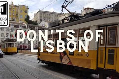 Lisbon: What NOT to Do in Lisbon, Portugal