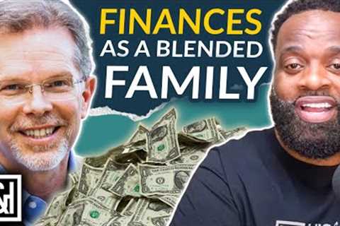 The Ultimate Guide to Financial Planning for Blended Families