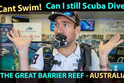 I Cant Swim - Can I Still Scuba Dive? Cairns Great Barrier Reef