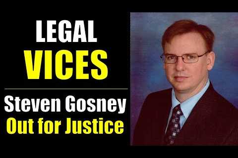 Special Guest: Attorney Steven N. Gosney is OUT FOR JUSTICE!