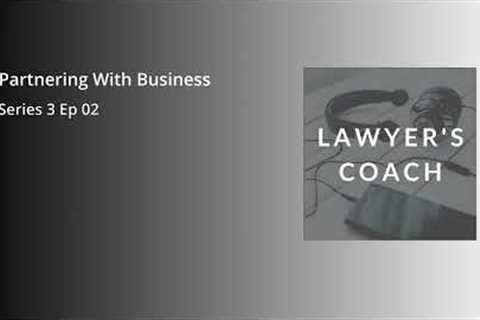 S3 Ep 2 Partnering with Business