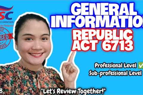 GENERAL INFORMATION: REPUBLIC ACT 6713 CIVIL SERVICE EXAM REVIEW 2023 FOR PROFESSIONAL &amp;..