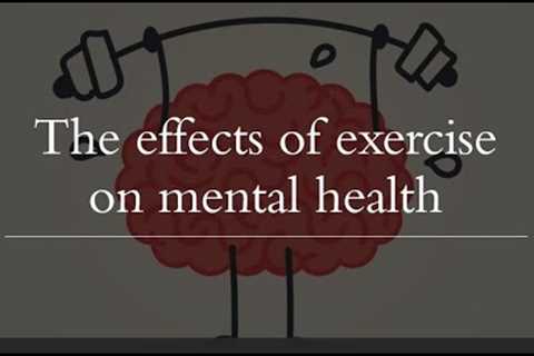 The effects of exercise on mental illness