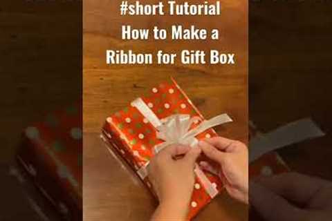 #short Tutorial How to Make Ribbon for the Gift Box