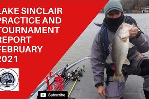 Lake Sinclair Practice and Bass Fishing Tournament Report for February 2021