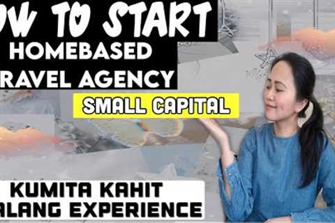 How to start homebased travel agency + Small Capital Lifetime Business