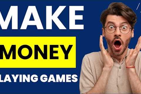 Play Games And Earn Money Online