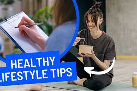 Healthy Lifestyle Tips | Best Tips For Healthy Life