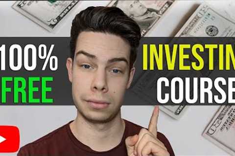 Learn How To Invest For Beginners: 100% Free Course