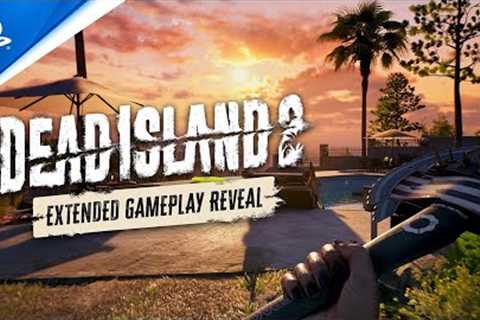 Dead Island 2 - Extended Gameplay Reveal Trailer | PS5 &amp; PS4 Games