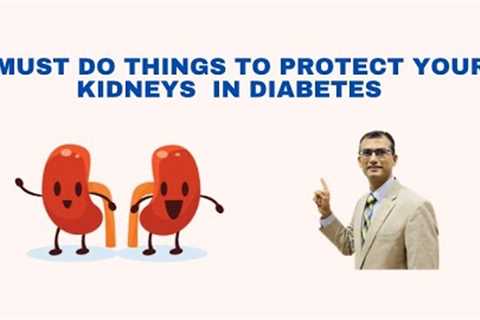 #Diabetes and Kidneys# How to prevent Kidney disease in Diabetes#  Must watch for Diabetics #