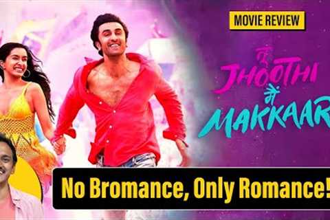 Tu Jhoothi Main Makkaar Movie Review &amp; Analysis by Prathyush | Film Companion