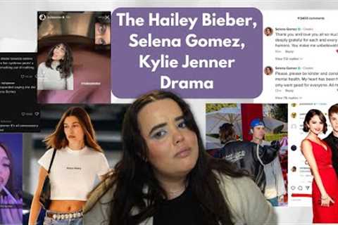 Let's Go Through The Selena Gomez, Hailey Bieber, and Kylie Jenner Drama