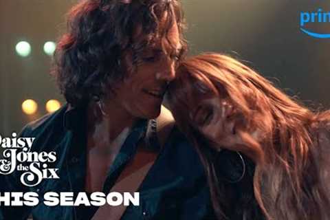 This Season on Daisy Jones &amp; The Six | Prime Video