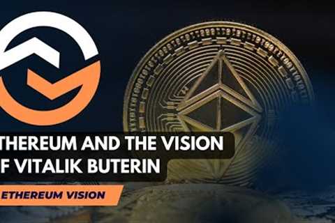 Ethereum and the Vision of Vitalik Buterin, Crypto, Bitcoin, Crypto trading