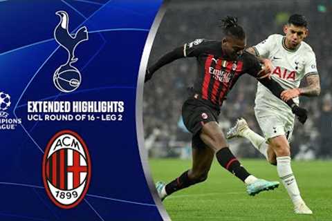 Tottenham vs. AC Milan: Extended Highlights | UCL Round of 16 - Leg 2 | CBS Sports Golazo