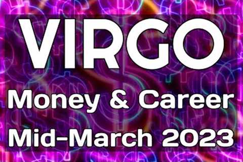 VIRGO 🪙 AN IMPRESSIVE AMOUNT OF FINANCIAL INCREASE - Money &amp; Career (Mid-March 2023)