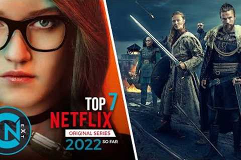 Top 7 Best NETFLIX Series 2022 (So Far) | New Netflix Original Series