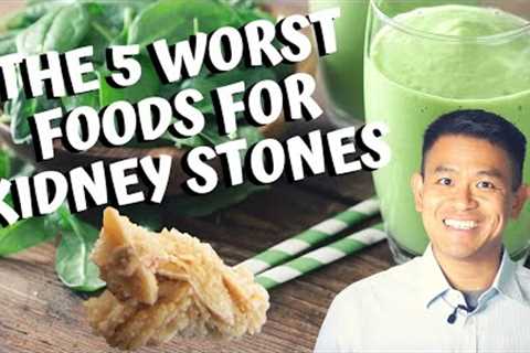 The 5 Worst Foods for Calcium Oxalate Kidney Stones | How to Prevent Getting Kidney Stones (2020)