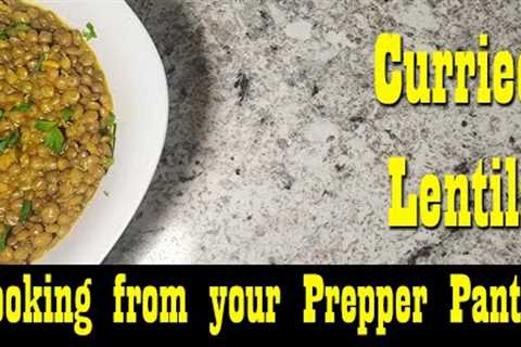 Curried Lentils From Your Prepper Pantry ~ Food Storage Cooking