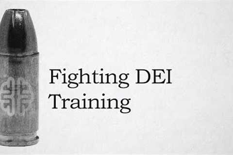 Fighting DEI Training