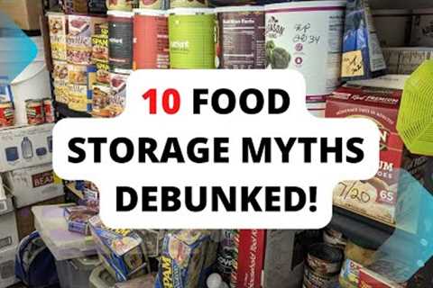 10 Food Storage Myths Debunked