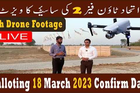 Etihad Town Phase 2 Site Visit With Drone Footage Balloting Date 18 March 2023 | Latest Update