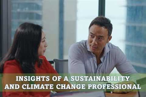 Insights of a sustainability and climate change professional