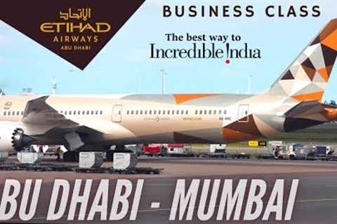 Trip Report | Best Airline To India | Abu Dhabi - Mumbai | Etihad Business Class | Boeing B787-10