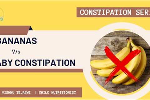 Banana V/s Constipation for babies - My Toddler Foods