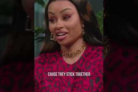 Blac Chyna on the Kardashians Sticking Together