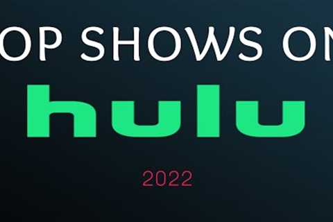 Top hulu shows 2022