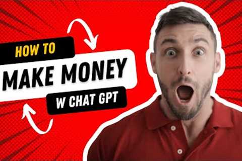 How To Make Money Online With Chat GPT - Methods That Work