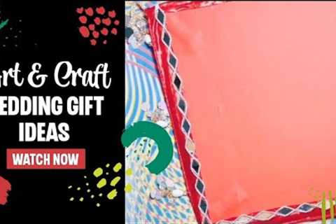 How to make wedding gift tray | wedding gift tray decoration idea #weddinggiftidea #Diy #giftbasket