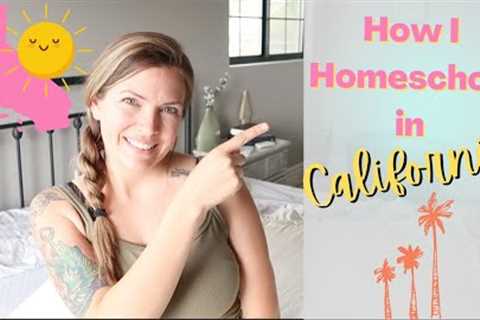 HOW I HOMESCHOOL IN CALIFORNIA || OPTIONS FOR HOMESCHOOLING IN CALIFORNIA
