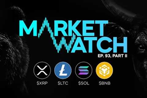 Bigs News For Altcoin Holders! | Market Watch EP. 93 Part 2 | $XRP | $LTC | $SOL | $BNB