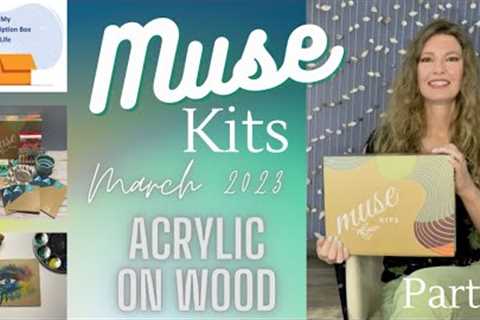 Muse Kits March 2023 Part 1-Unboxing