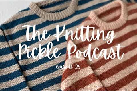 The Knitting Pickle Podcast- Ep 25 - Sibling Sweater release and lots of WIPs!
