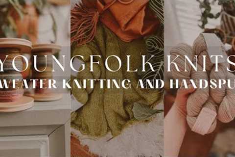 YoungFolk Knits Podcast: Sweater Knitting | Handspun Yarn | GIVEAWAY