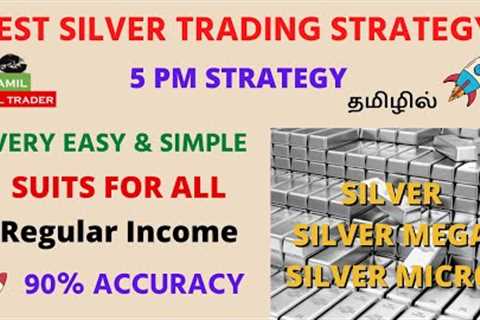 Silver Trading Strategy |#silvertrading |Simple and Easy Strategy | Tamil retail trader-share market