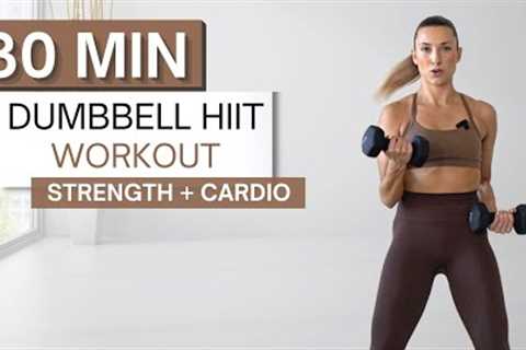 30 min DUMBBELL HIIT WORKOUT | Full Body Strength | Bursts of Cardio HIIT | Plus Warm Up + Cool Down
