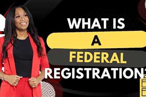 WHAT IS A FEDERAL TRADEMARK REGISTRATION? | True Lawyer LLC