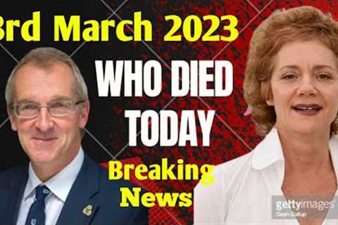 5 Famous Celebrities Died Today 3 March 2023 l Passed Away l Death News l Sad News l Big Actress