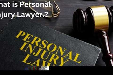 What is personal injury lawyer.?