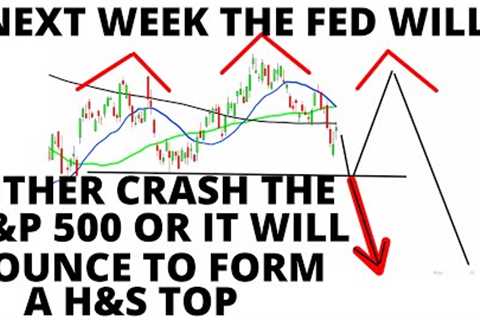URGENT -  STOCK MARKET CRASH: The Fed Will Either CRASH The S&amp;P500 Or Give It A Short Term..