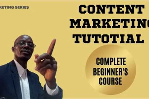 CONTENT MARKETING TUTORIAL