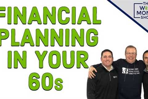 Financial Planning in Your 60s