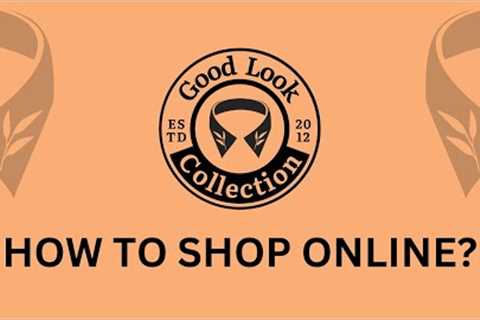 How to shop online on Good Look Collection ®❓ | Simple Steps 1️⃣2️⃣3️⃣4️⃣ | YT000011