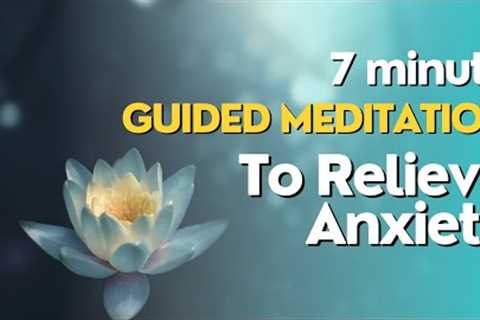 7-Min Guided Meditation For Anxiety