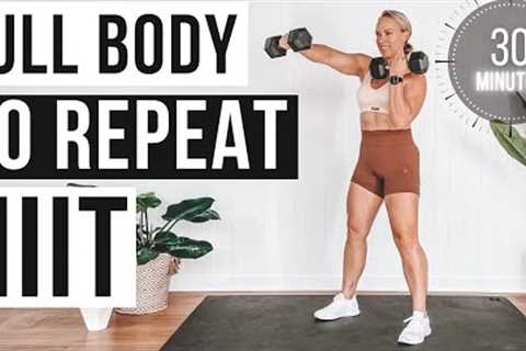 30 Minute Full Body Dumbbell Workout NO REPEAT | Killer Sweat Session